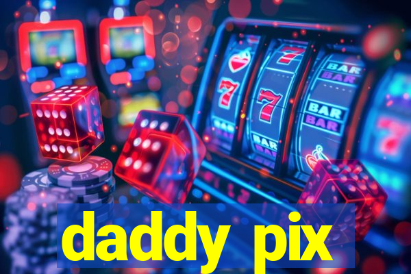 daddy pix